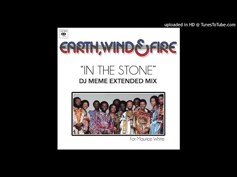 Youtube: EARTH, WIND & FIRE - In The Stone (DJ Meme Extended Mix)