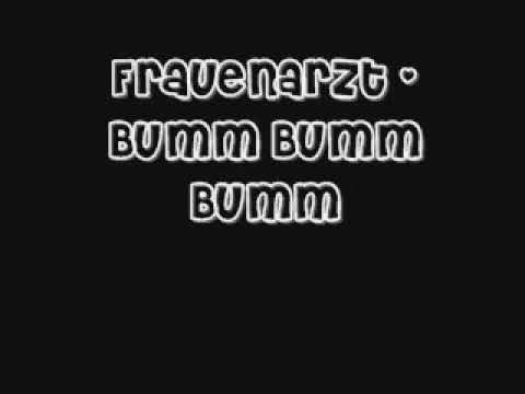 Youtube: Frauenarzt - Bumm Bumm Bumm