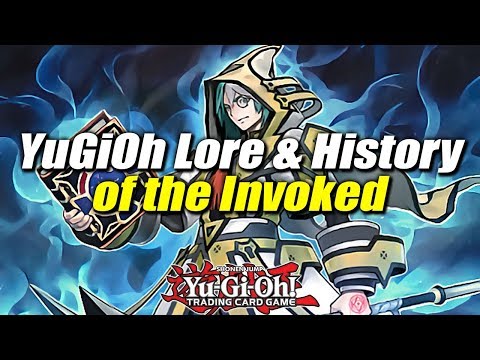 Youtube: Yu-Gi-Oh! Lore & History of the Invoked Archetype!