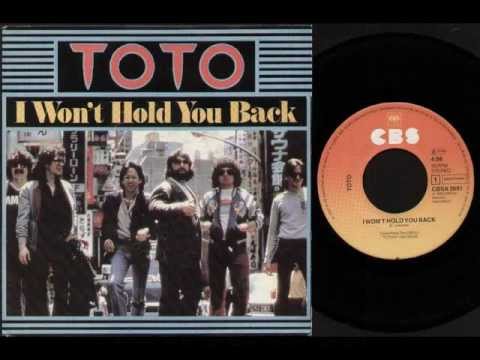 Youtube: ToTo - I Won't Hold You Back