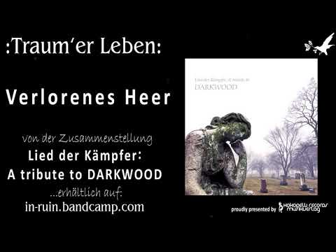 Youtube: :Traum'er Leben: - Verlorenes Heer (Darkwood-Cover)