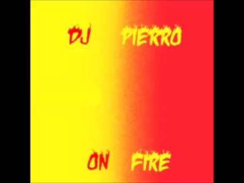 Youtube: DJ Pierro - On Fire (Full Song)