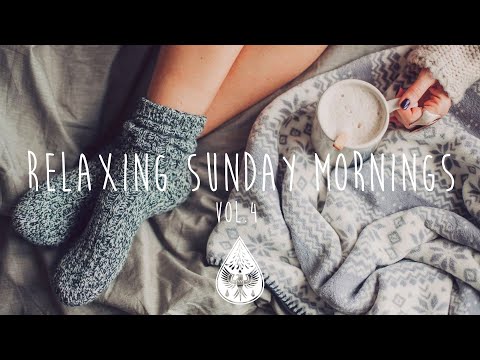 Youtube: Relaxing Sunday Mornings ☕ - An Indie/Folk/Pop Playlist | Vol. 4