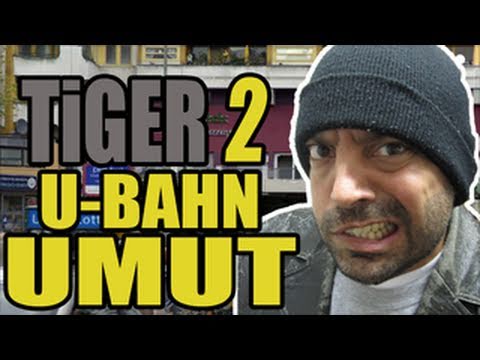 Youtube: TIGER - # 02 - U-Bahn Umut