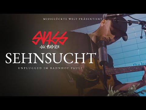Youtube: SWISS + DIE ANDERN - SEHNSUCHT (Unplugged im Bahnhof Pauli)