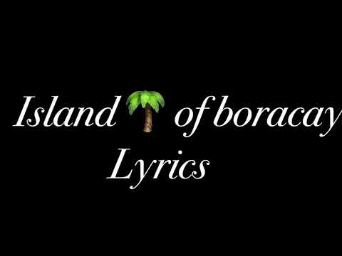 Youtube: Island of boracay - lyrics