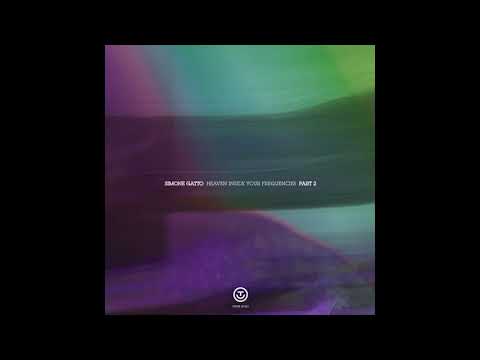 Youtube: Simone Gatto - Heaven Inside Your Frequencies – Part 2 [OUTA7] (Full Album)