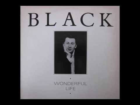 Youtube: Black - Wonderful Life (HQ)