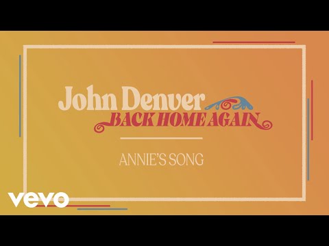 Youtube: John Denver - Annie's Song (Official Audio)