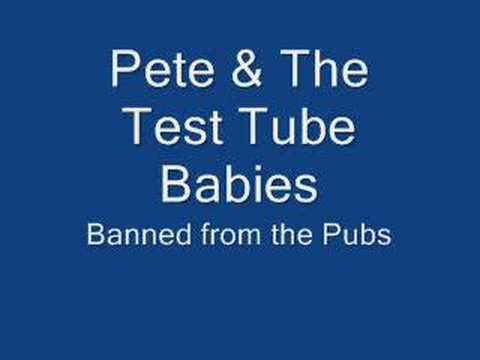 Youtube: Peter & the test tube babies- Banned from the pubs