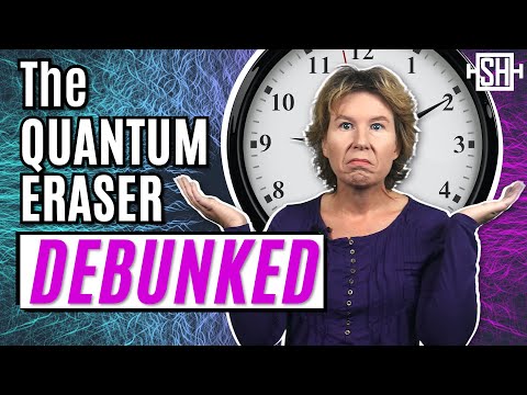 Youtube: The Delayed Choice Quantum Eraser, Debunked