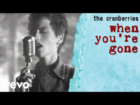 Youtube: The Cranberries - When You're Gone