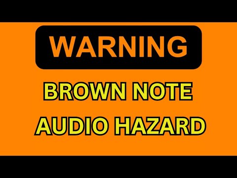 Youtube: WARNING! The Real Brown Note  (Brown Frequency)