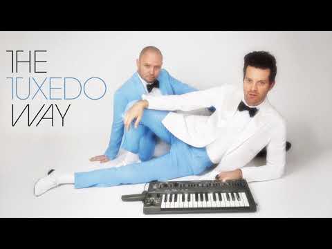 Youtube: Tuxedo - The Tuxedo Way // Tuxedo III