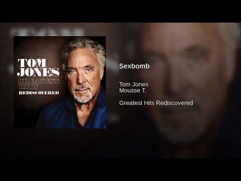 Youtube: Tom Jones - Sexbomb (Remastered)