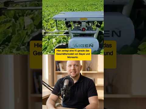 Youtube: Aigen-Roboter zerlegt das Geschäftsmodell von Bayer