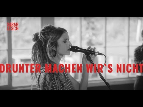 Youtube: Sarah Lesch - Drunter machen wir's nicht (Offizielles Musikvideo)