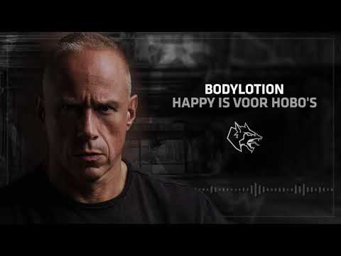 Youtube: Bodylotion - Happy Is Voor Hobo's