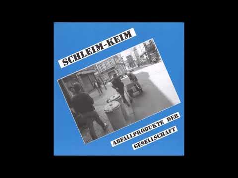 Youtube: Schleim Keim - Abfallprodukte der Gesellschaft [Full Album]