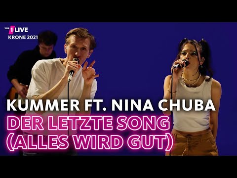 Youtube: KUMMER - DER LETZTE SONG (ALLES WIRD GUT) FEAT. NINA CHUBA | 1LIVE Krone 2021