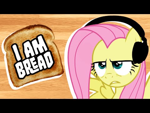 Youtube: Fluttershy plays I am Bread 🍉 | No Hope, Everypony.