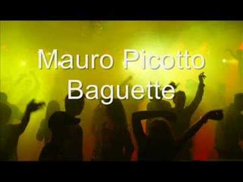 Youtube: Mauro Picotto "Baguette"