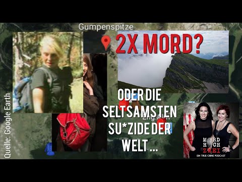 Youtube: #17 Zwei tote Frauen auf dem Berg? Die seltsamen Fälle von Susi Greiner und Gloria Albrecht