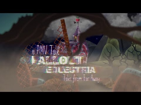 Youtube: [PMV] FallOut Equestria (Tales from Far Away)