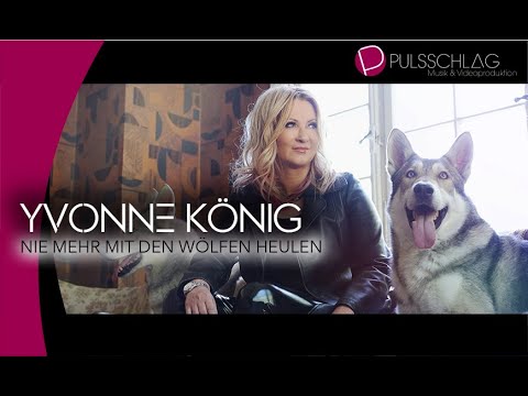 Youtube: Yvonne König - Nie mehr mit den Wölfen heulen ( Das offizielle Musikvideo )