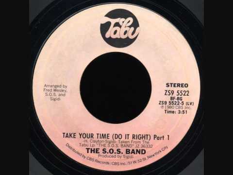 Youtube: The S.O.S Band - Take Your Time (Do It Right)