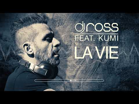 Youtube: Dj Ross feat Kumi - La Vie [DJ Ross & Alessandro Viale Radio Edit]