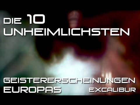 Youtube: Die 10 unheimlichsten Geistererscheinungen Europas