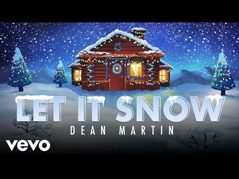 Youtube: Dean Martin - Let It Snow! Let It Snow! Let It Snow! (Official Video)