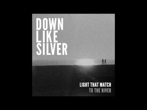 Youtube: Down Like Silver - To The River