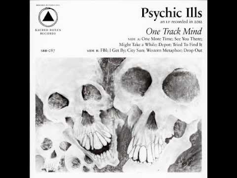 Youtube: Psychic Ills - Depot