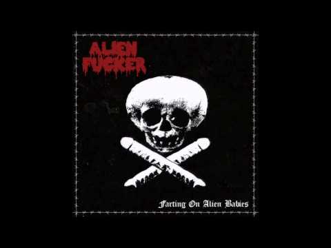Youtube: Alien Fucker - Farting On Alien Babies ( FULL EP ) 2015