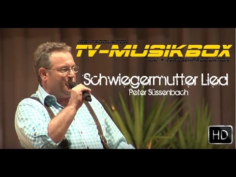 Youtube: Peter Süssenbach - Schwiegermutter Lied -HD-
