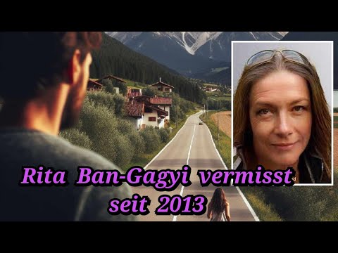 Youtube: Der Vermisstenfall von Rita Ban-Gagyi aus Kärnten in Österreich von 2013