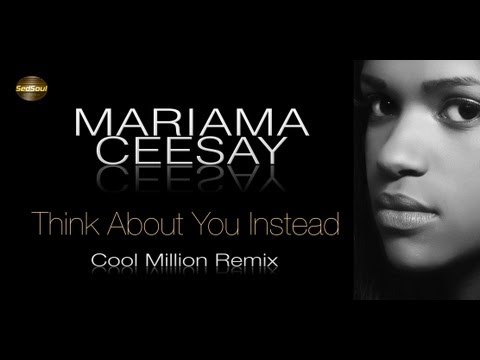 Youtube: Mariama Ceesay - Think About You Instead Cool Million Remix