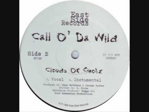 Youtube: Call O' Da Wild - Clouds Of Smoke