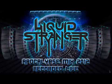 Youtube: LIQUID STRANGER - APOCALYPSE MIX