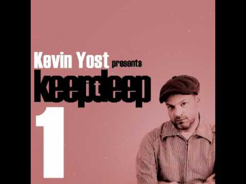 Youtube: KEVIN YOST presents KEEP IT DEEP VOLUME 1