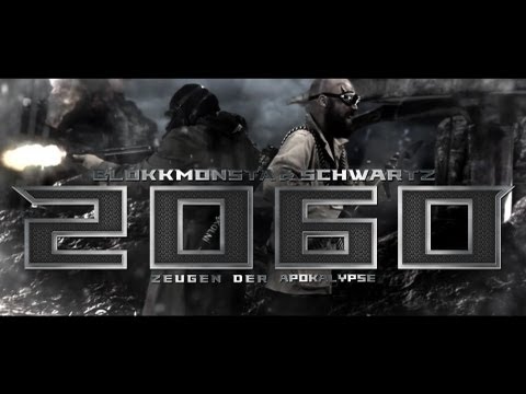 Youtube: Blokkmonsta & Schwartz - 2060: Zeugen Der Apokalypse (HD-Video)