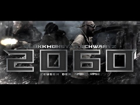 Youtube: Blokkmonsta & Schwartz - 2060: Zeugen Der Apokalypse (HD-Video)