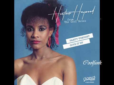 Youtube: Heather Haywood from The Cool Notes - Give It Up (Extended)