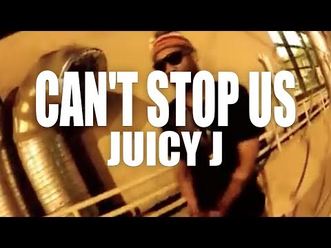 Youtube: Juicy J "Can't Stop Us" (Official Music Video)