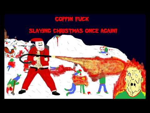 Youtube: Coffin Fuck - Up on the House Top (2012 Death Metal Christmas Cover)