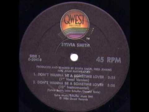 Youtube: Sylvia Smith - Don't Wanna Be A Sometime Lover