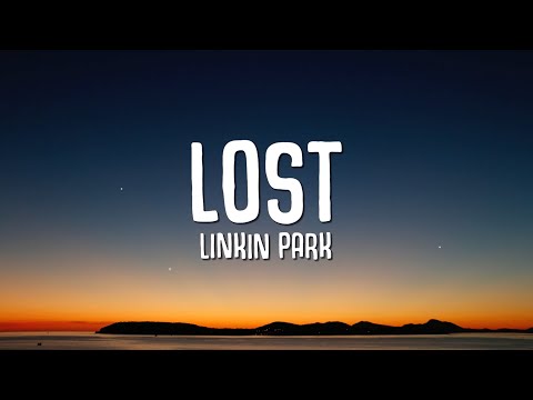 Youtube: Linkin Park - Lost (Lyrics)