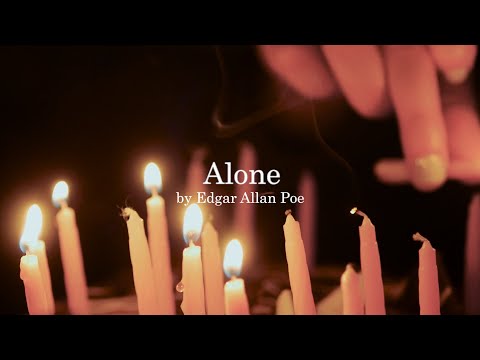 Youtube: Alone by Edgar Allan Poe